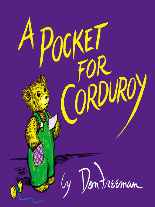 Don Freeman创作的A Pocket for Corduroy作品的详细信息 - 可供借阅